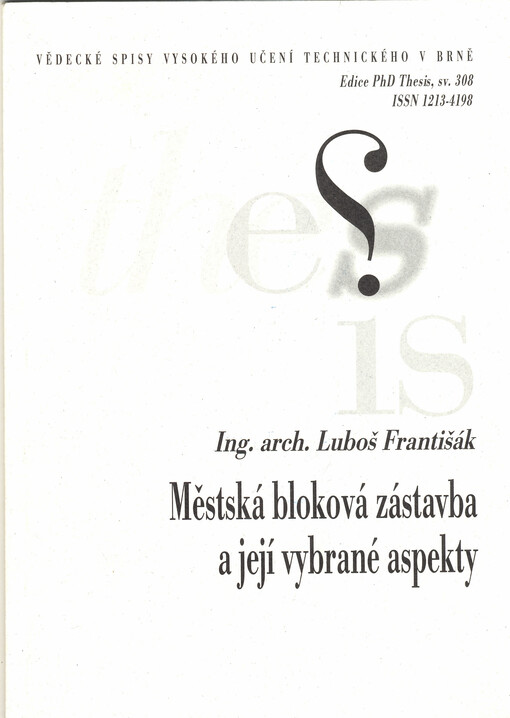 Městská bloková zástavba a její vybrané aspekty = Urban block development and its representative aspects