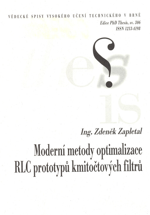 Moderní metody optimalizace RLC prototypů kmitočtových filtrů = Modern methods of the optimization of frequency RLC filter prototypes