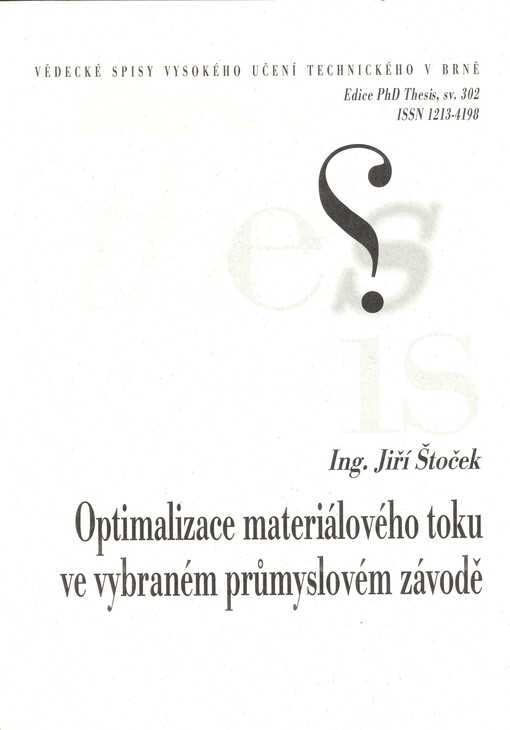 Optimalizace materiálového toku ve vybraném průmyslovém závodě = Material flow optimization in a certain manufacturing company