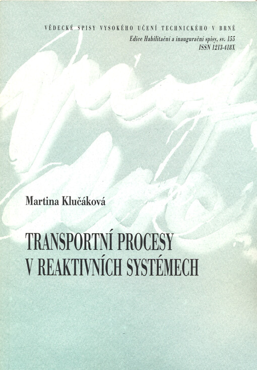 Transportní procesy v reaktivních systémech = Transport processes in reactive systems : teze habilitační práce