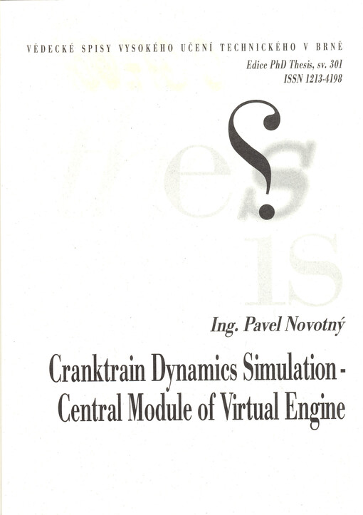 Cranktrain dynamics simulation - central module of vitrual engine = Simulace dynamiky hnacího ústrojí - centrální modul virtuálního motoru