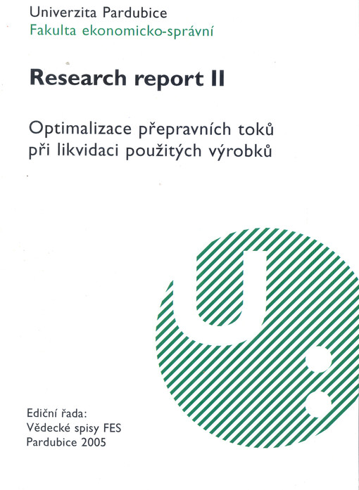 Optimalizace přepravních toků při likvidaci použitých výrobků :(zpráva pro vnitřní oponentní řízení)