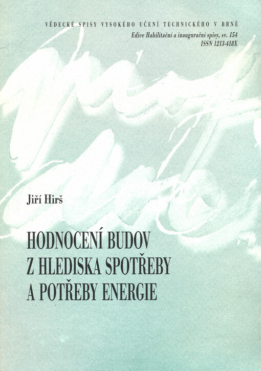 Hodnocení budov z hlediska spotřeby a potřeby energie = Evaluation of buildings according energy consumption and energy requirements