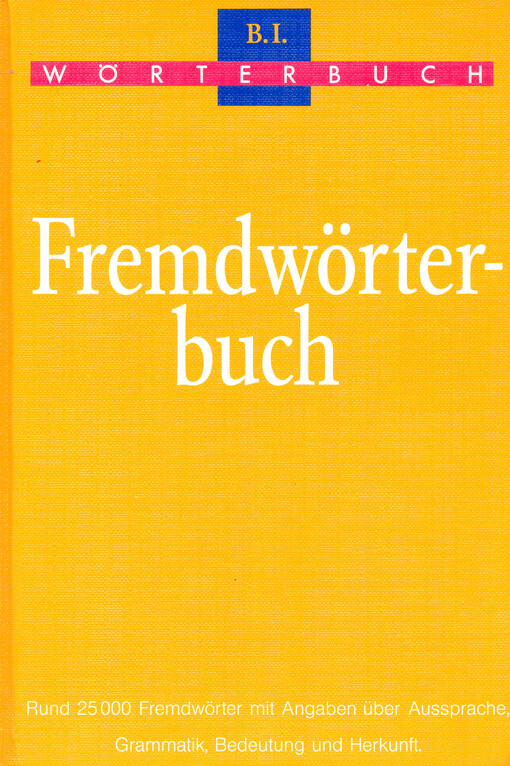 Fremdwörter-buch, durchgesehene Neuausgabe    