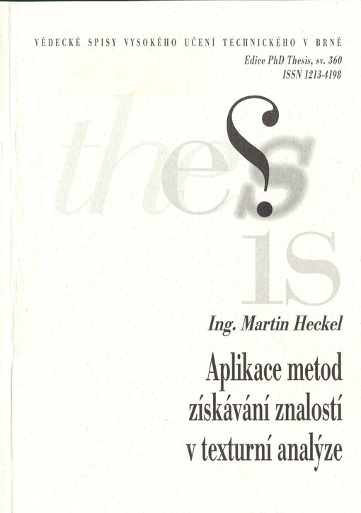 Aplikace metod získávání znalostí v texturní analýze = Application of kniwledge discoverymethods in texture analysis   