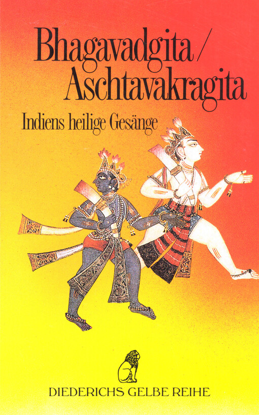 Bhagavadgita ; Aschtavakragita : Indiens heilige Gesänge   