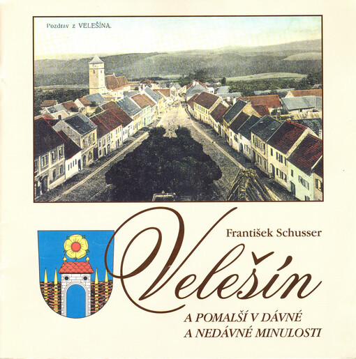 Velešín a Pomalší v dávné a nedávné minulosti