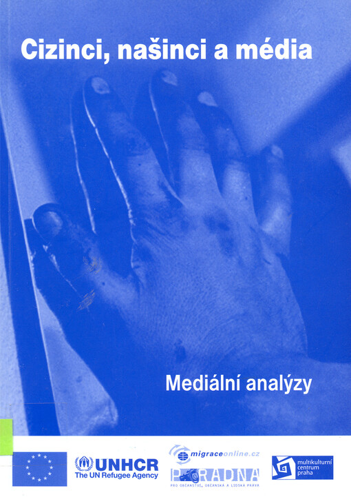 Cizinci, našinci a média: mediální analýzy