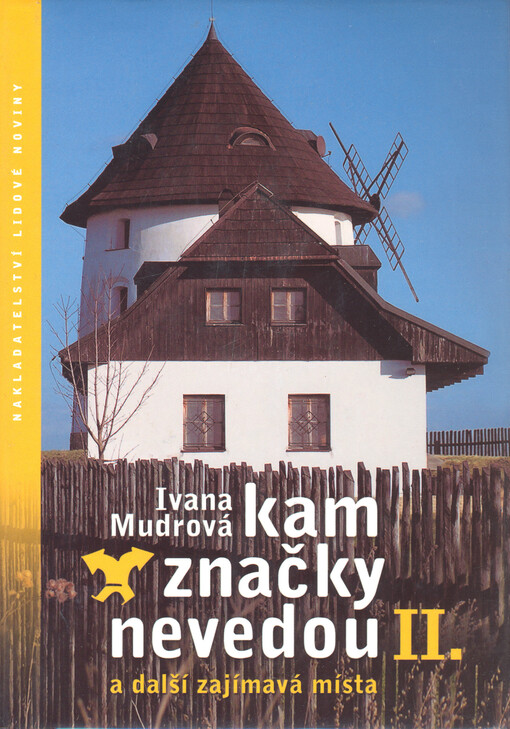 Kam značky nevedou: a další zajímavá místa
