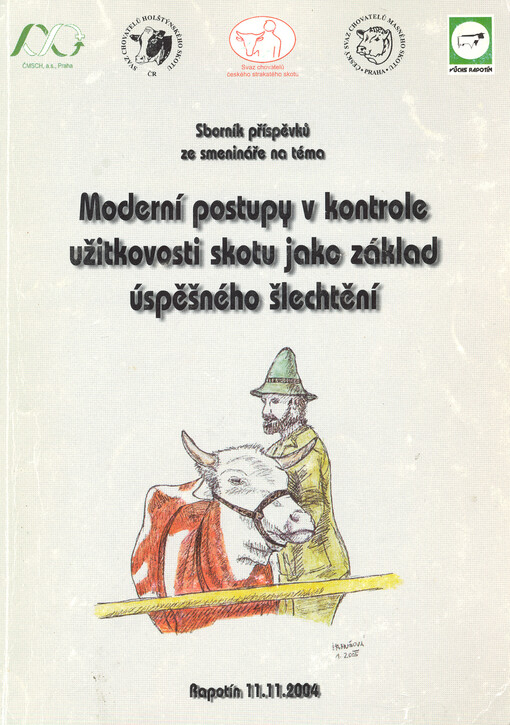 Sborník příspěvků ze semináře na téma Moderní postupy v kontrole užitkovosti skotu jako základ úspěšného šlechtění
