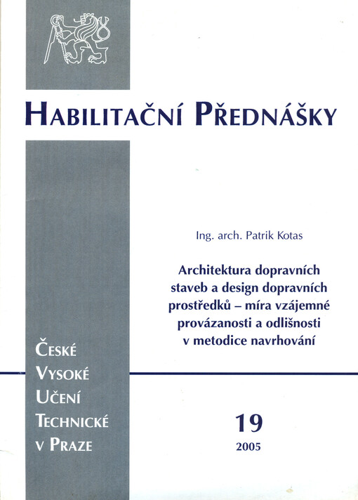 Architektura dopravních staveb a design dopravních prostředků - míra vzájemné provázanosti a odlišnosti v metodice navrhování = Architecture of buildings for transport and design of transport vehicles - extent of mutual cohesion and distinction in design 