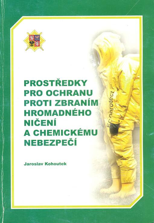 Prostředky pro ochranu proti zbraním hromadného ničení a chemickému nebezpečí
