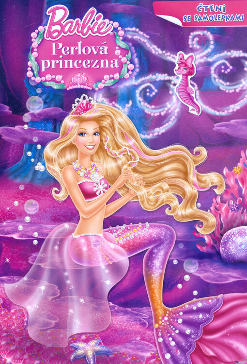 Barbie.Perlová princezna : [čtení se samolepkami], 1. vyd.