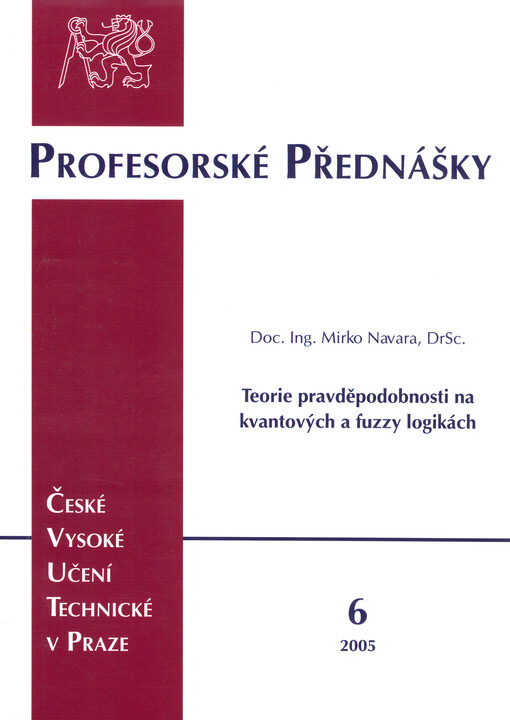 Teorie pravděpodobnosti na kvantových a fuzzy logikách = Probability theory on quantum and fuzzy logics