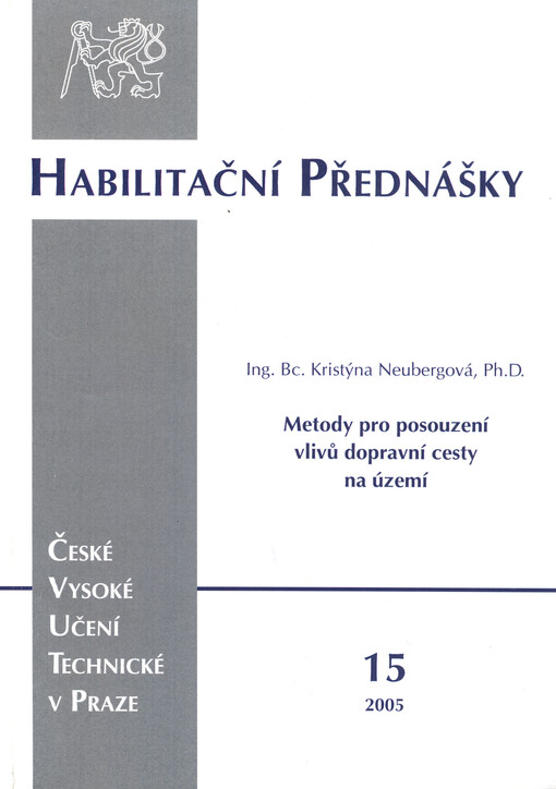 Metody pro posouzení vlivů dopravní cesty na území = Methods using for assessing impact of transport roads on landscape