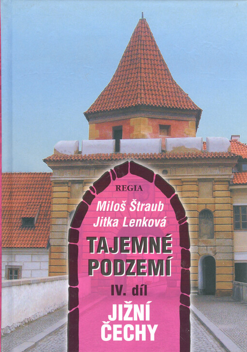 Tajemné podzemí. IV. díl, Jižní Čechy