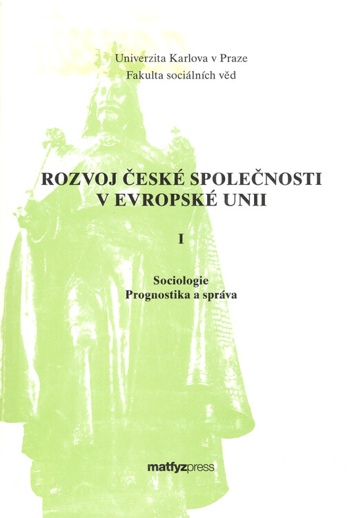 Rozvoj české společnosti v Evropské unii: (příspěvky z konference konané ve dnech 21.-23.10.2004)