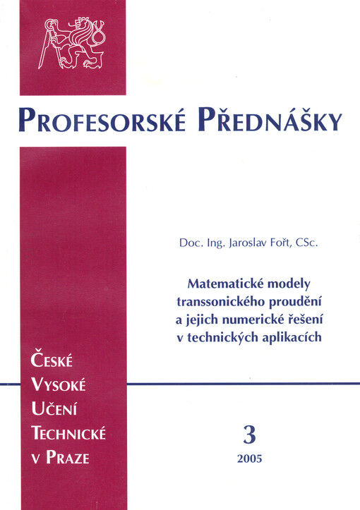 Matematické modely transsonického proudění a jejich numerické řešení v technických aplikacích = Mathematical modells of transonic flow and its numerical solution in technical applications