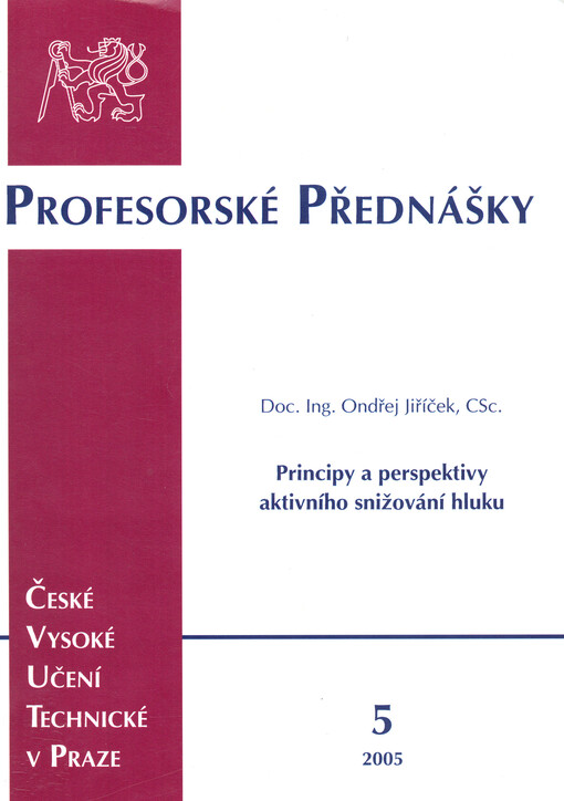 Principy a perspektivy aktivního snižování hluku = Principles and perspectives of active noise control