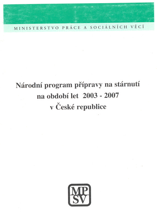 Národní program přípravy na stárnutí na období let 2003-2007 v České republice    