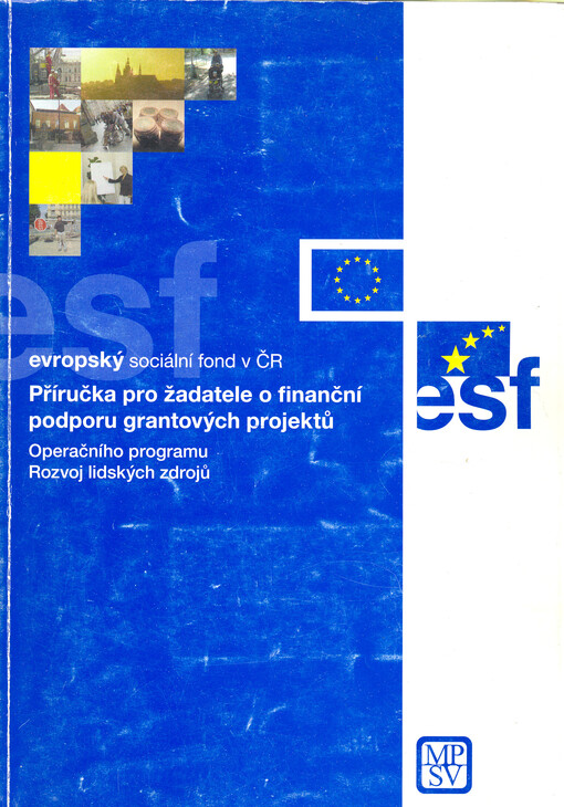 Příručka pro žadatele o finanční podporu grantových projektů Operačního programu Rozvoj lidských zdrojů : [aktualizováno ke dni 17.1.2005