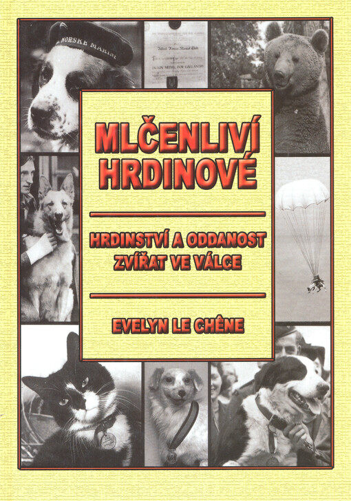 Mlčenliví hrdinové: hrdinství a oddanost zvířat ve válce