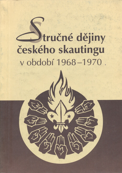 Stručné dějiny českého skautingu v období 1968-1970: tehdejší události a jejich důsledky