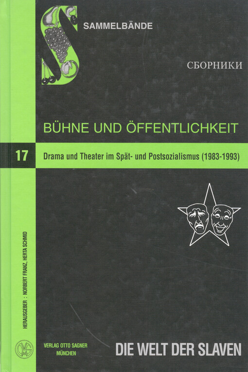 Bühne und Öffentlichkeit : Drama und Theater im Spät- und Postsozialismus (1983-1993)   