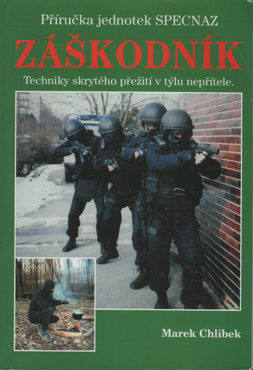 Záškodník : techniky jednotek Specnaz pro skryté a dlouhodobé přežití v týlu nepřítele