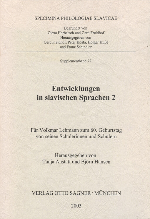 Entwicklungen in slavischen Sprachen. 2 : für Volkmar Lehmann zum 60. Geburtstag von seinen Schülerinnen und Schülern