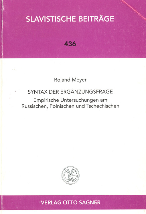 Syntax der Ergänzungsfrage : empirische Untersuchungen am Russian, Polnischen und Tschechischen