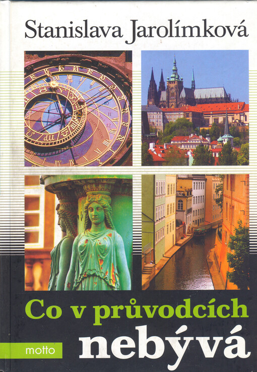 Co v průvodcích nebývá, aneb, Historie Prahy k snadnému zapamatování