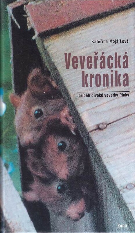 Veveřácká kronika : příběh divoké veverky Pinky
