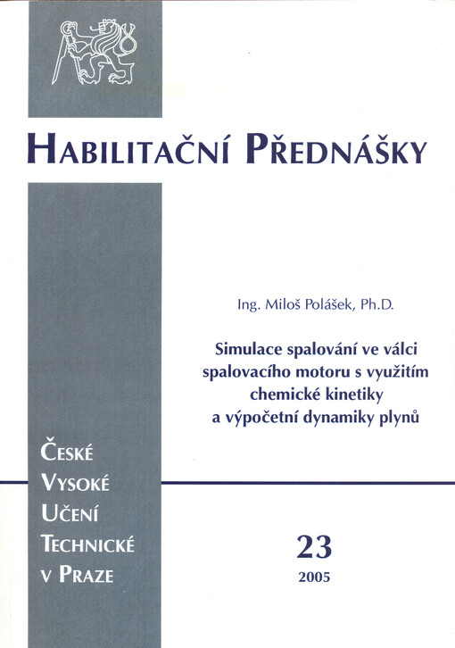 Simulace spalování ve válci spalovacího motoru s využitím chemické kinetiky a výpočetní dynamiky plynů = Simulation of combustion in cylinder of internal combustion engine using chemical kinetics and computational fluid dynamics