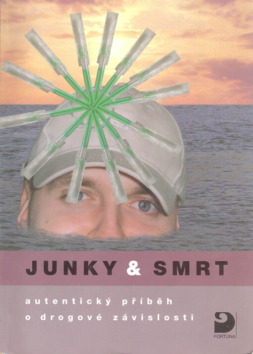 Junky & smrt : autentický příběh o drogové závislosti