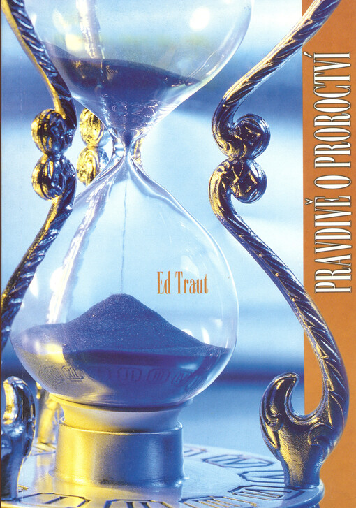 Pravdivě o proroctví : biblické skutečnosti týkající se proroctví