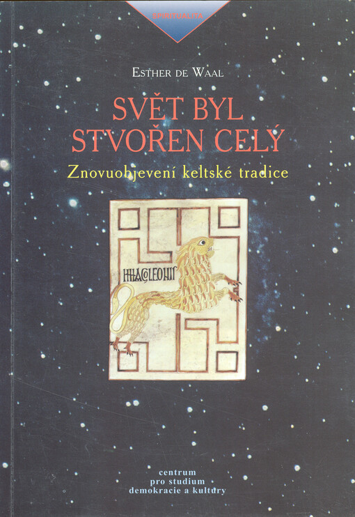 Svět byl stvořen celý: znovuobjevení keltské tradice