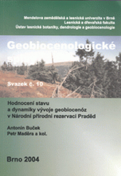Hodnocení stavu a dynamiky vývoje geobiocenóz v Národní přírodní rezervaci Praděd