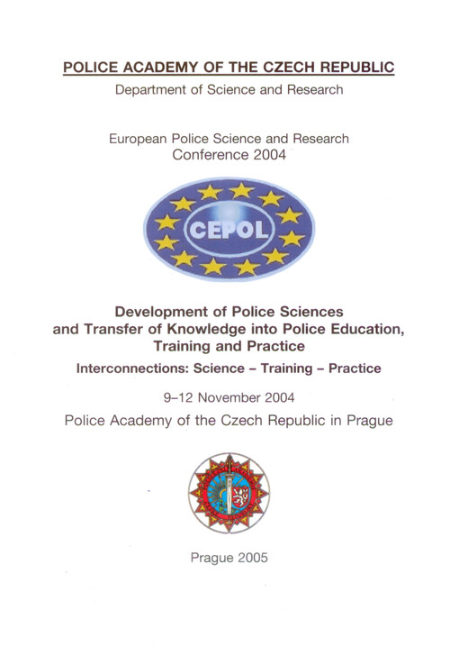 Development of police sciences and transfer of knowledge into police education, training and practice : interconnections: science - training - practice : proceeding of the conference : [European police science and research conference 2004 : 9-12 November 