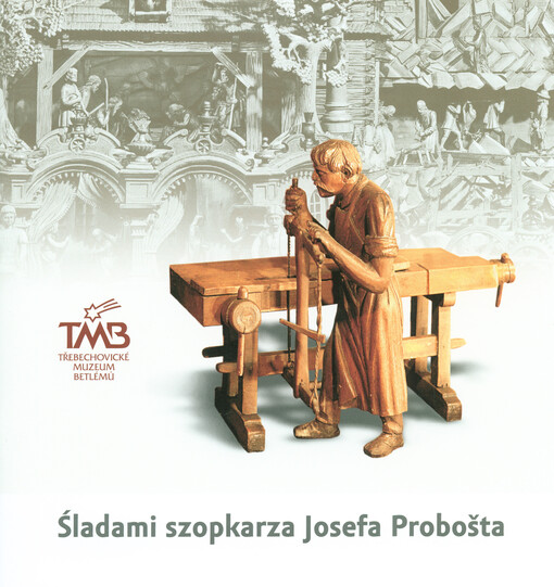 Śladami szopkarza Josefa Probošta