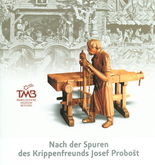 Nach der Spuren des Krippenfreunds Josef Probošt