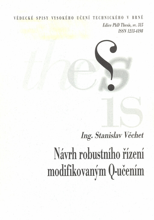 Návrh robustního řízení modifikovaným Q-učením = The proposal of robust control through modified Q-learning