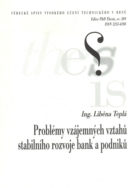 Problémy vzájemných vztahů stabilního rozvoje bank a podniků = Problems and relations of banks and enterprises development