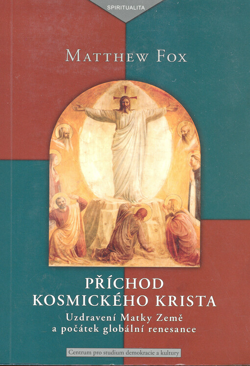 Příchod kosmického Krista: uzdravení Matky Země a počátek globální renesance