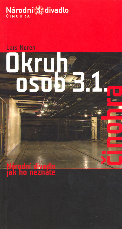 Lars Norén, Okruh osob 3.1. : česká premiéra 11. května 2005 v suterénu Národního divadla