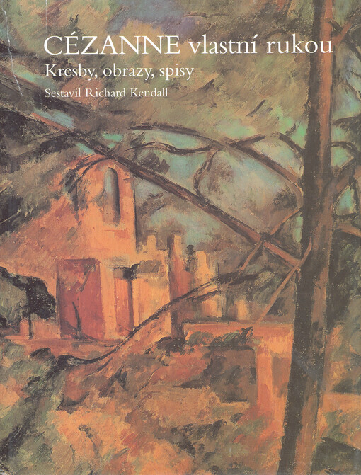 Cézanne vlastní rukou : kresby, obrazy, spisy