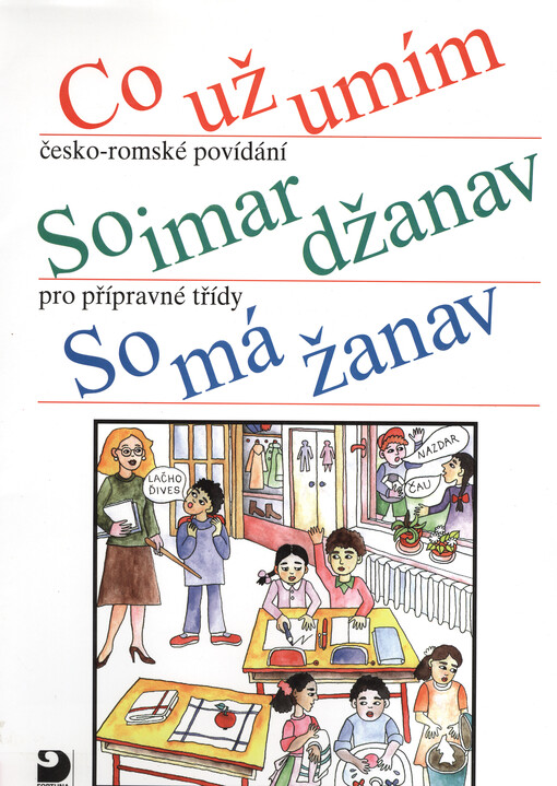 Co už umím : česko-romské povídání pro přípravné třídy = So imar džanav = So má žanav