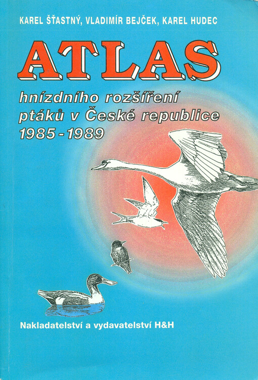Atlas hnízdního rozšíření ptáků v České republice 1985-1989