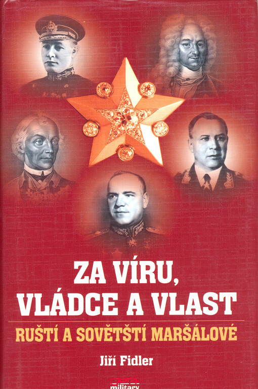 Za víru, vládce a vlast: ruští a sovětští maršálové