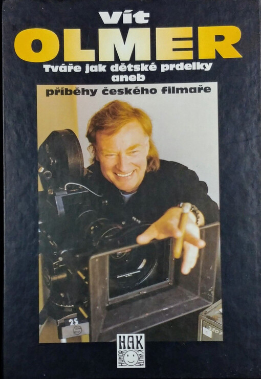 Tváře jak dětské prdelky, aneb, Příběhy českého filmaře